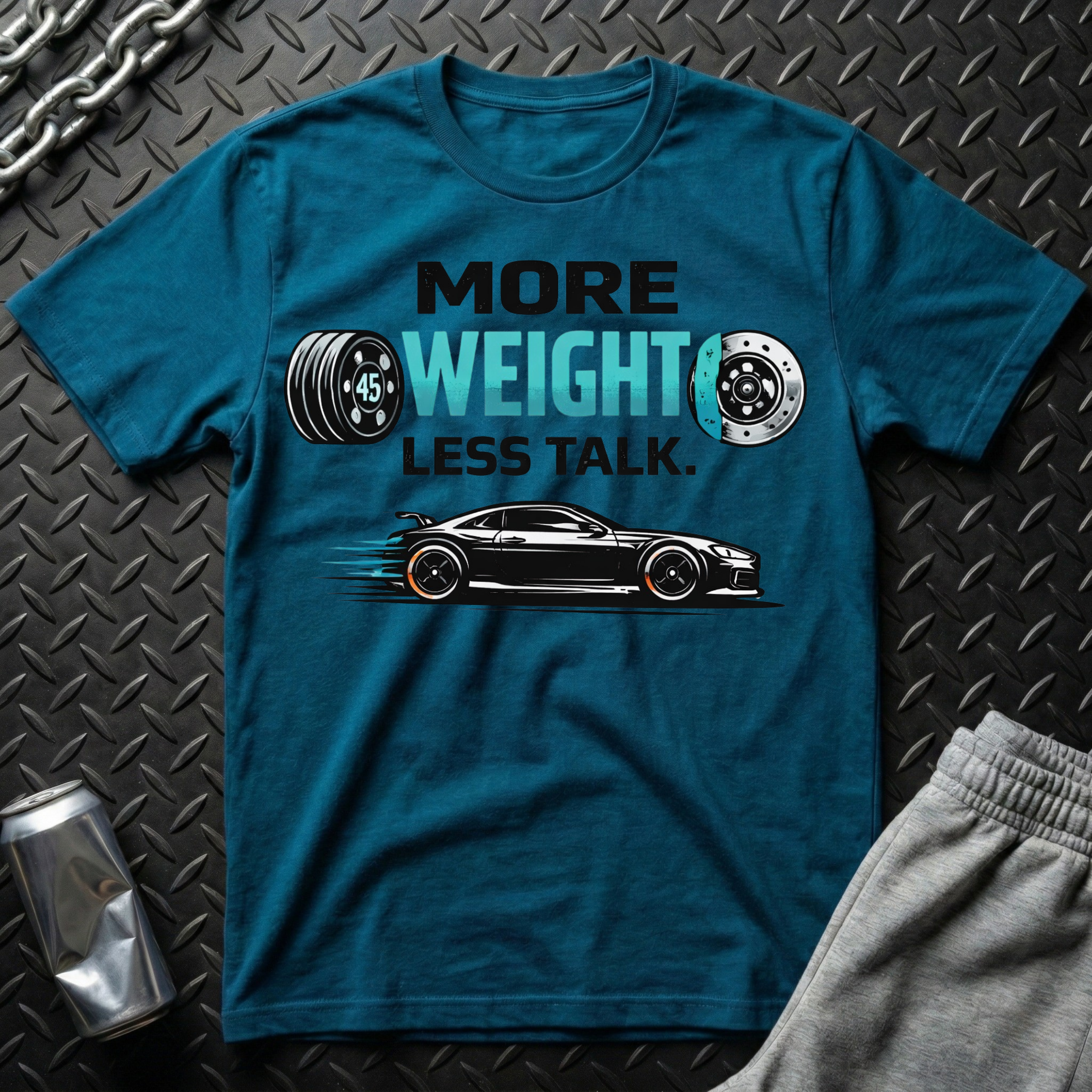 More Weight Less Talk T-Shirt