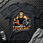 Power Is Fueled T-Shirt
