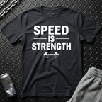 Speed is Strength T-Shirt