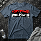 Horsepower & Willpower T-Shirt
