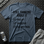 Still Thinking About It T-Shirt
