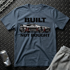 Build Not Bought T-Shirt