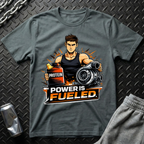 Power Is Fueled T-Shirt