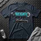 More Weight Less Talk T-Shirt