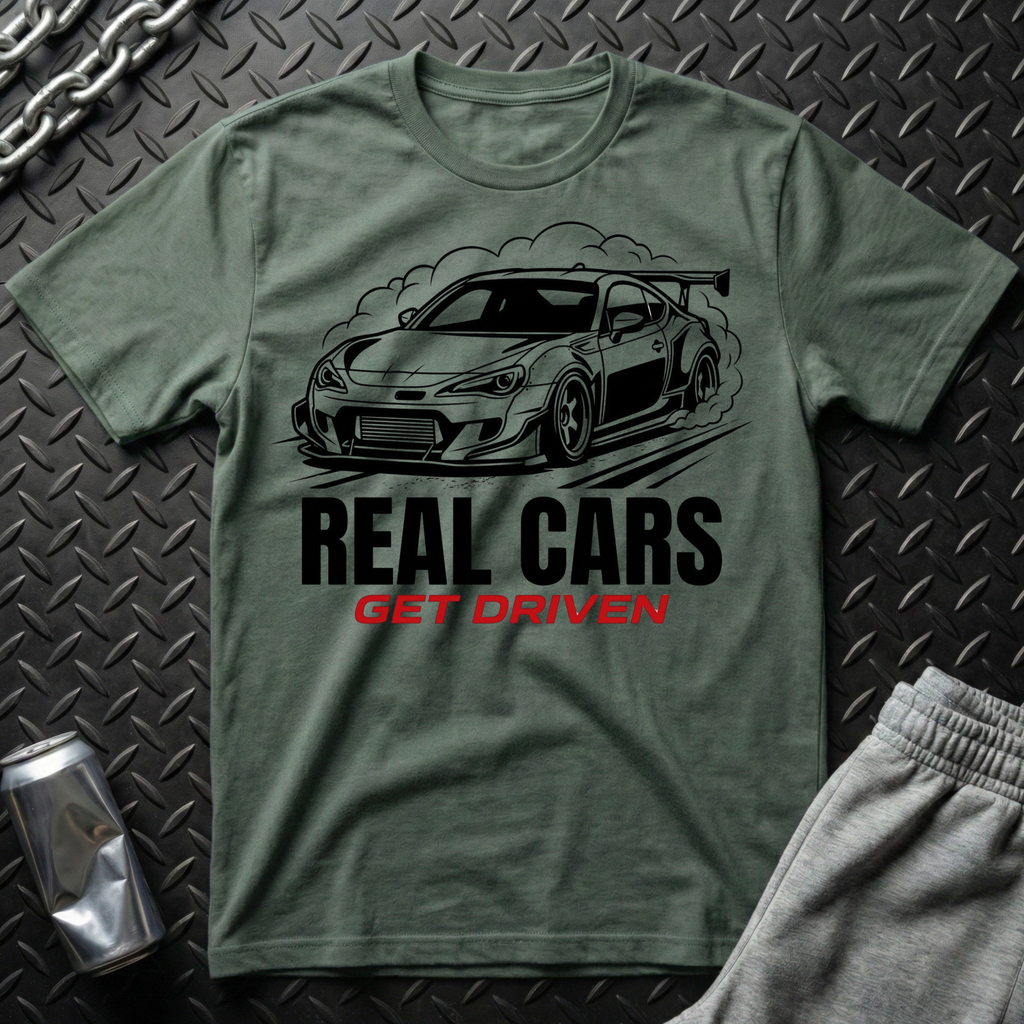 Real Cars Get Driven T-Shirt