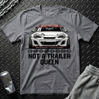 Not A Trailer Queen T-Shirt