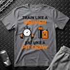 Train Like A Driver T-Shirt