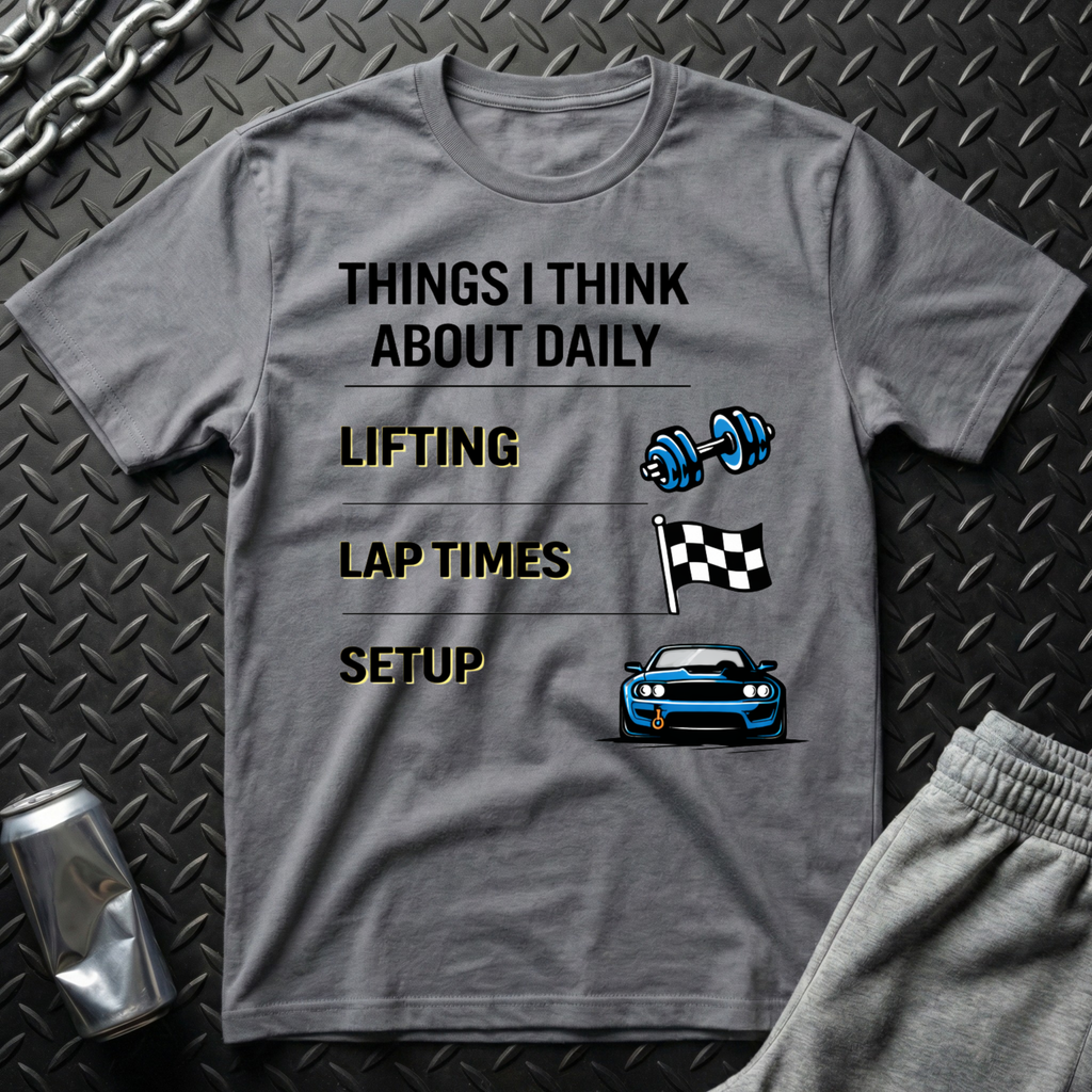 Things I Think About Daily T-Shirt
