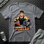 Power Is Fueled T-Shirt