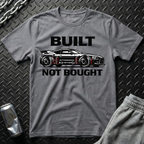 Build Not Bought T-Shirt
