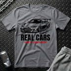 Real Cars Get Driven T-Shirt