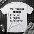 Still Thinking About It T-Shirt