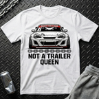 Not A Trailer Queen T-Shirt